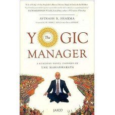 Yogic Manager [A Business Novel Inspired by the Mahabharata]